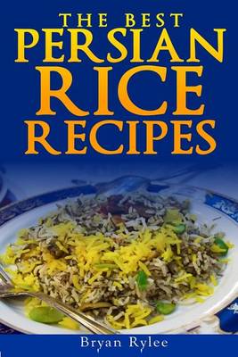 Book cover for The Best Persian Rice Recipes