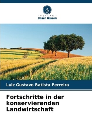 Cover of Fortschritte in der konservierenden Landwirtschaft