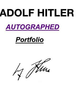 Book cover for Adolf Hilter Autograthed Portfolio