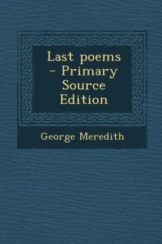 Cover of Last Poems - Primary Source Edition