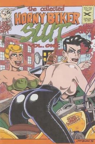 Cover of The Collected Horny Biker Slut, Vol.1
