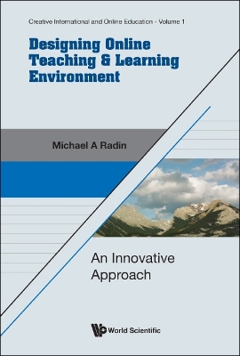 Book cover for Designing Online Teaching & Learning Environment: An Innovative Approach