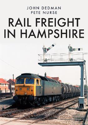 Book cover for Rail Freight in Hampshire