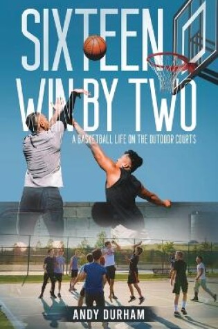 Cover of Sixteen Win by Two