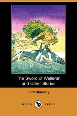 Cover of The Sword of Welleran and Other Stories (Dodo Press)