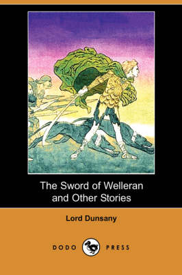 Book cover for The Sword of Welleran and Other Stories (Dodo Press)