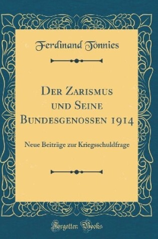 Cover of Der Zarismus Und Seine Bundesgenossen 1914