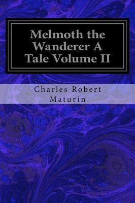 Book cover for Melmoth the Wanderer A Tale Volume II