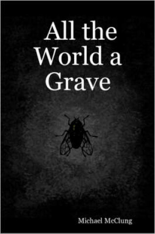 Cover of All the World a Grave