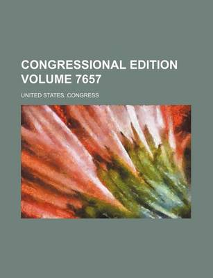 Book cover for Congressional Edition Volume 7657