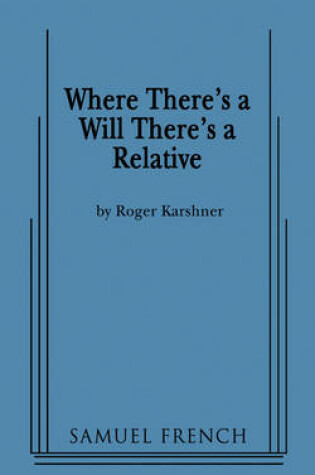 Cover of Where There's a Will There's a Relative