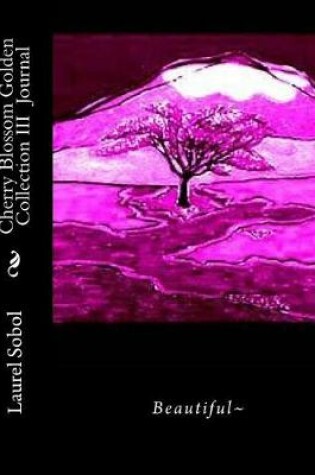 Cover of Cherry Blossom Golden Collection III Journal