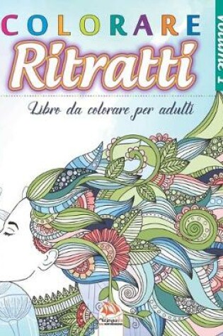 Cover of Colorare Ritratti 1