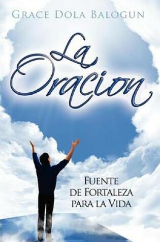 Cover of La Oracion Fuente Fortelaza