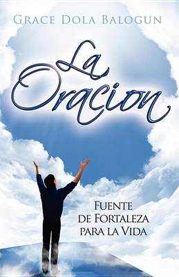 Book cover for La Oracion Fuente Fortelaza