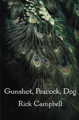 Book cover for Gunshot, Peacock, Dog
