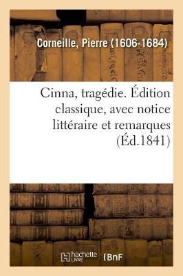 Book cover for Cinna, Tragedie. Edition Classique, Avec Notice Litteraire Et Remarques