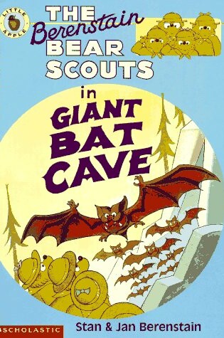 Cover of The Berenstain Bear Scouts in Giant Bat Cave
