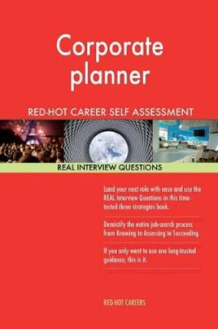 Cover of Corporate Planner Red-Hot Career Self Assessment; 1184 Real Interview Questions