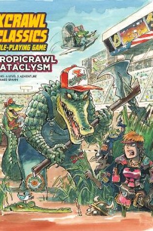 Cover of Xcrawl Classics #2: Tropicrawl Cataclysm