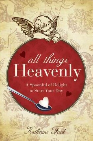 Cover of All Things Heavenly