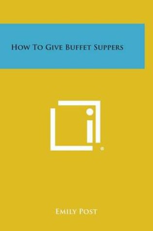 Cover of How to Give Buffet Suppers