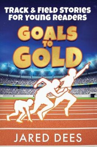 Cover of Goals to Gold