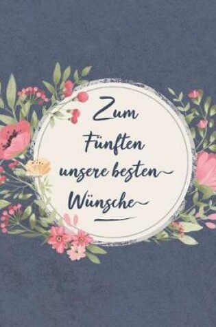 Cover of Zum Fünften Unsere Besten Wünsche