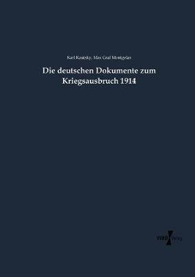 Book cover for Die deutschen Dokumente zum Kriegsausbruch 1914