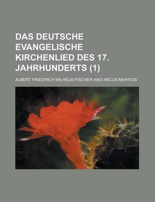 Book cover for Das Deutsche Evangelische Kirchenlied Des 17. Jahrhunderts (1 )