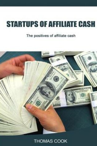 Cover of Startups of Affiliate Cash