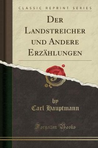 Cover of Der Landstreicher Und Andere Erzählungen (Classic Reprint)