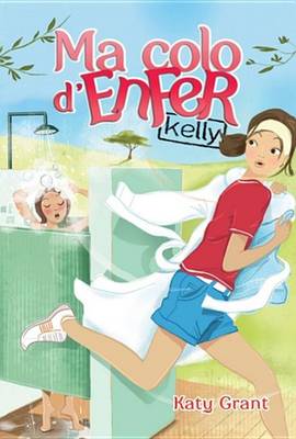 Book cover for Ma Colo D'Enfer 1 - Kelly