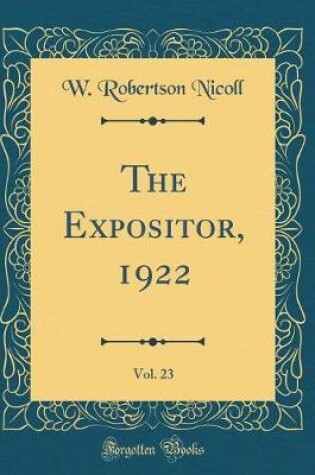 Cover of The Expositor, 1922, Vol. 23 (Classic Reprint)