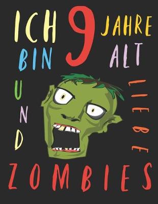 Book cover for Ich bin 9 Jahre alt und liebe Zombies