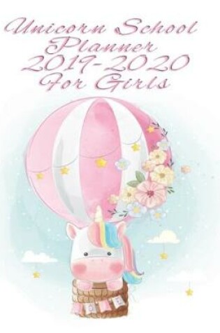 Cover of Unicorn School Planner 2019-2020 For Girls