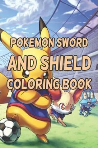 Cover of Pokemon Sword And Shield Coloring Book