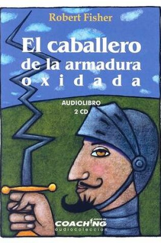 Cover of El Caballero de La Armadura Oxidada