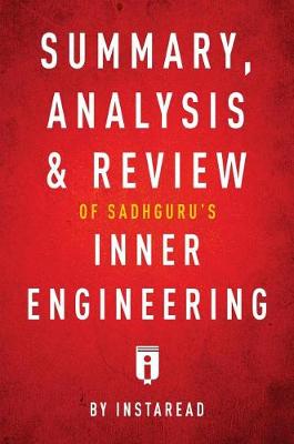 Book cover for Summary, Analysis & Review of Sadhguru's Inner Engineering by Instaread