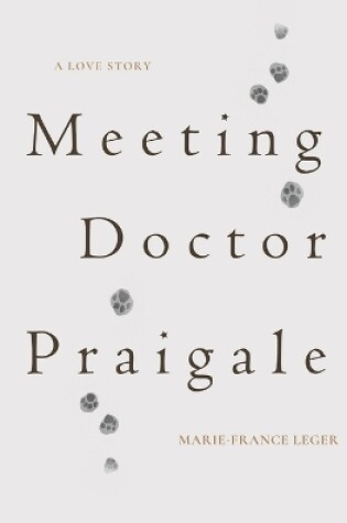 Cover of Meeting Dr. Praigale