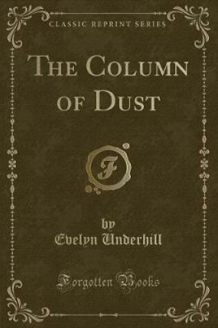 Cover of The Column of Dust (Classic Reprint)