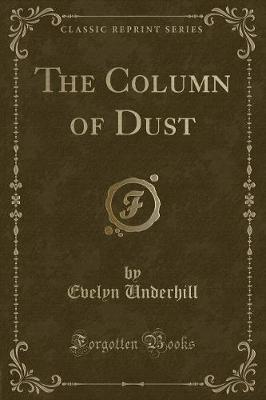 Book cover for The Column of Dust (Classic Reprint)