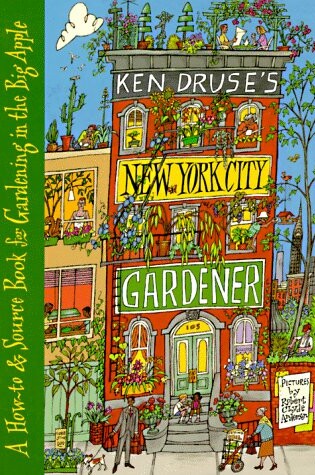 Cover of Ken Druse's New York City Gardener