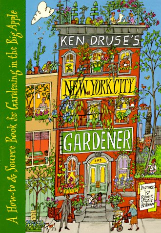 Book cover for Ken Druse's New York City Gardener