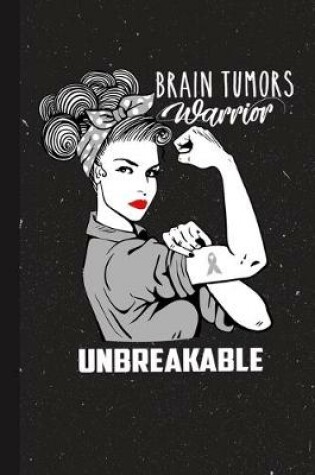 Cover of Brain Tumors Warrior Unbreakable