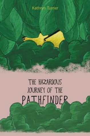 Cover of The Hazardous Journey of the Pathfinder