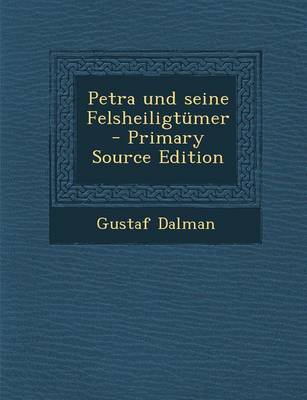 Book cover for Petra Und Seine Felsheiligtumer - Primary Source Edition