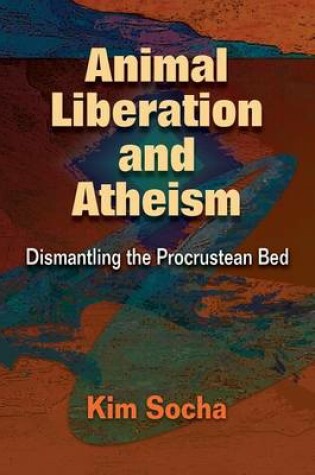 Cover of Animal Liberation and Atheism