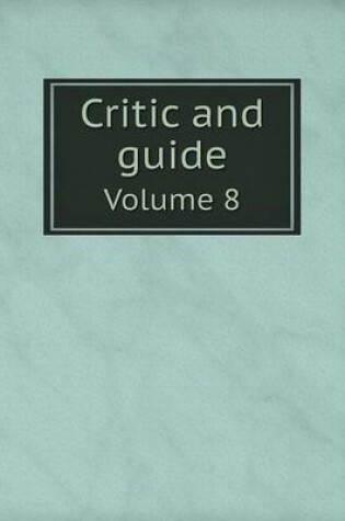 Cover of Critic and guide Volume 8
