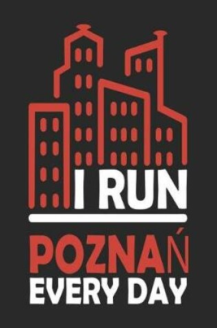 Cover of I Run Poznan Every Day